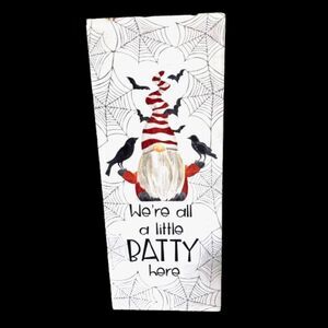 Halloween Gnome "We're All A Little Batty Here" Hand Painted Lg. Wooden Sign
